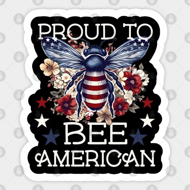 PROUD TO BEE AMERICAN FLORAL PATRIOTIC BEE VINTAGE STYLE Sticker by FlutteringWings 